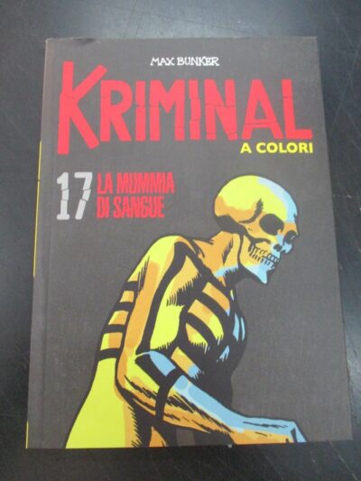 Kriminal A Colori N° 17 + Figurine - Ed. Gazzetta Dello Sport - Magnus & Bunker