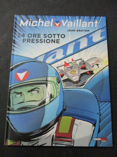 Michel Vaillant - 24 Ore Sotto Pressione - Ed. Nona Arte 2011