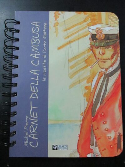 Hugo Pratt - Carnet Della Cambusa Le Ricette Di Corto Maltese - Lizard 2007
